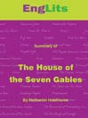 House of the Seven Gables (eBook): Detailed Summaries of Great Literature